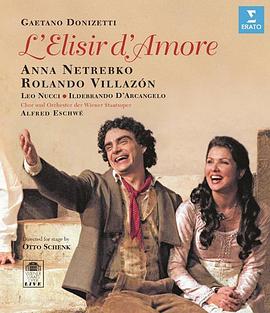 爱情灵药 Donizetti: L&amp;amp;#39;Elisir d&amp;amp;#39;Amore