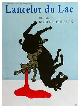 武士兰士诺 Lancelot du Lac
