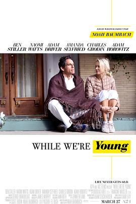 年轻时候 While We&amp;amp;#39;re Young