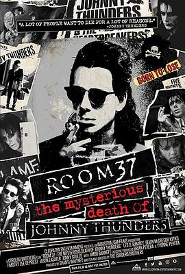 37号房间：约翰尼·雷德斯神秘之死 Room 37 - The Mysterious Death of Johnny Thunders