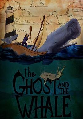 幽灵和鲸 The Ghost and the Whale