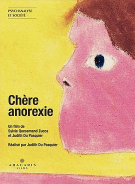 亲爱的厌食症 Chère anorexie