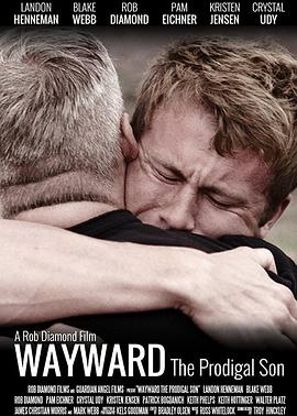 回头是爱 Wayward: The Prodigal Son