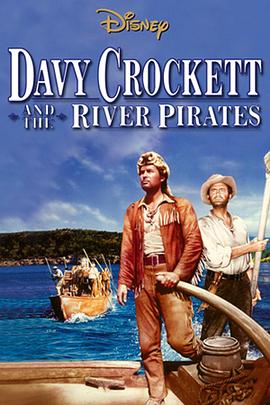 克罗切特和水贼 Davy Crockett and the River Pirates